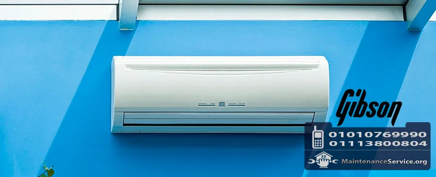 مركز صيانة تكييفات جيبسون | Gibson Maintenance Center