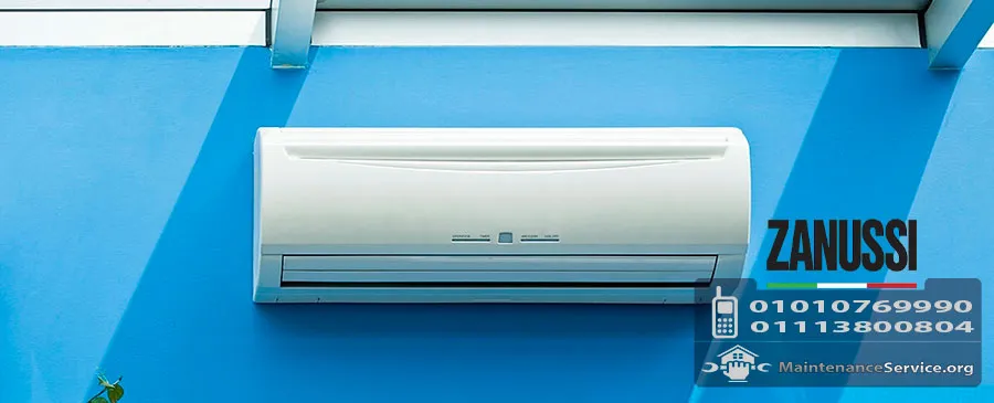 مركز صيانة تكييفات زانوسى | Zanussi Maintenance Center