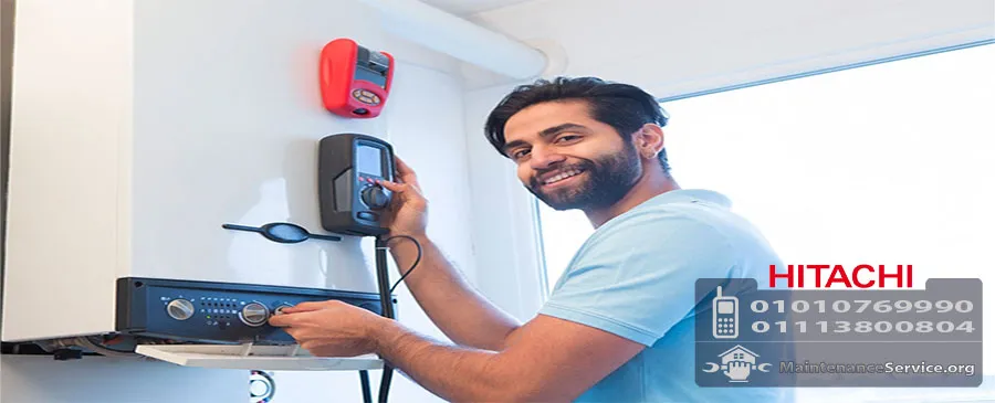 مركز صيانة سخانات هيتاشي | Hitachi Maintenance Center